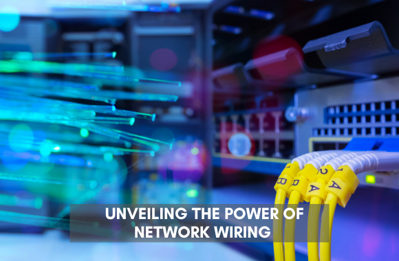 Unveiling the Power of Network Wiring